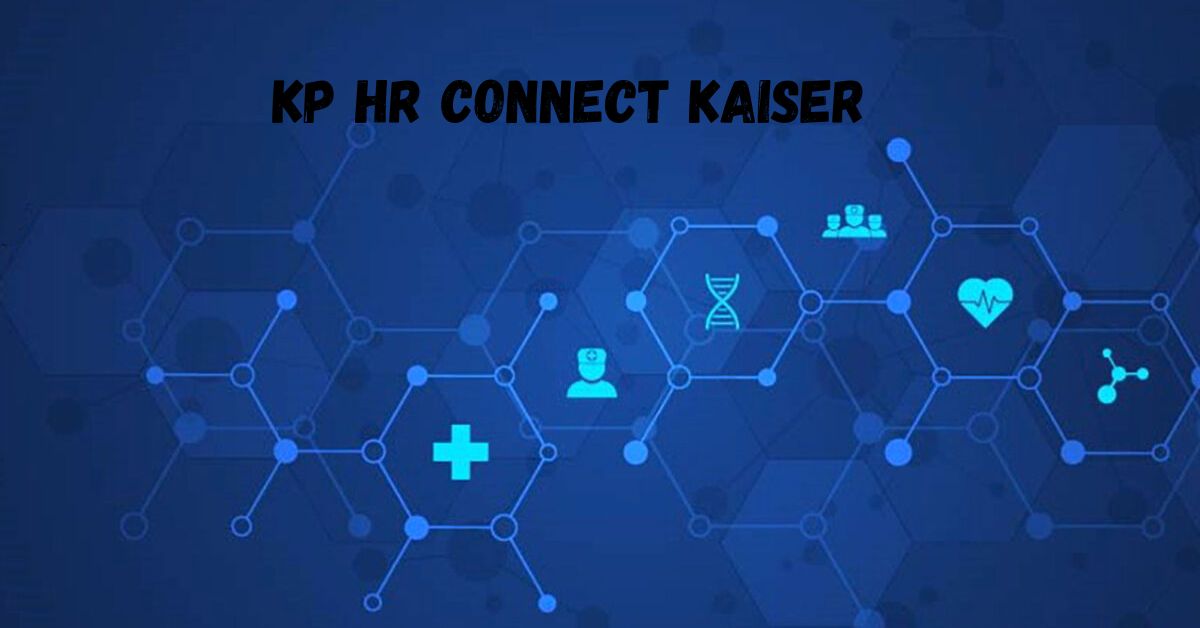 Maximizing Career Opportunities with HR Connect Kaiser Jobs